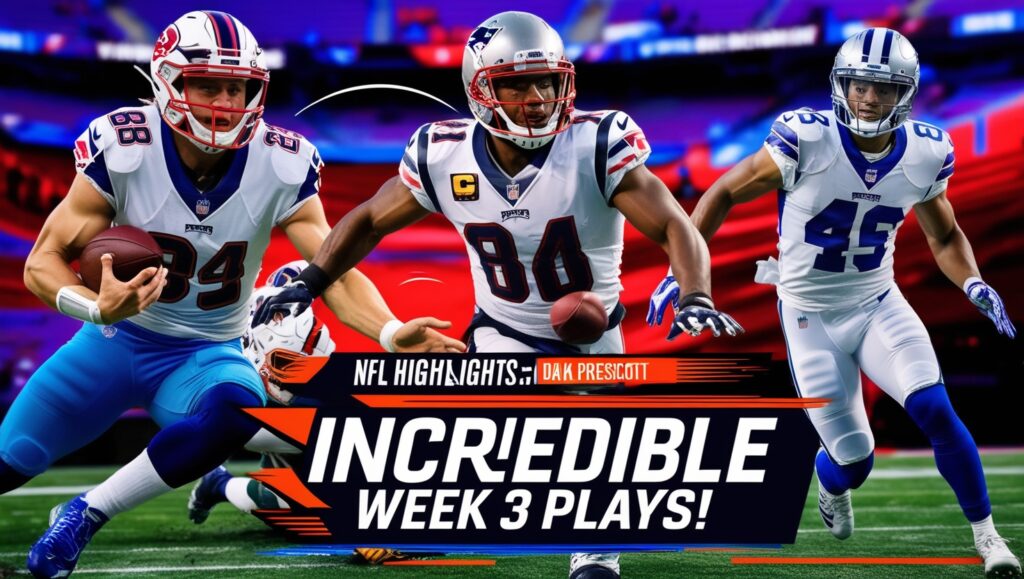 Incredible Week 3 NFL Highlights – Must Watch Plays!
